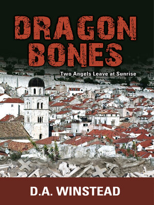 cover image of Dragon Bones: Two Angels Leave at Sunrise